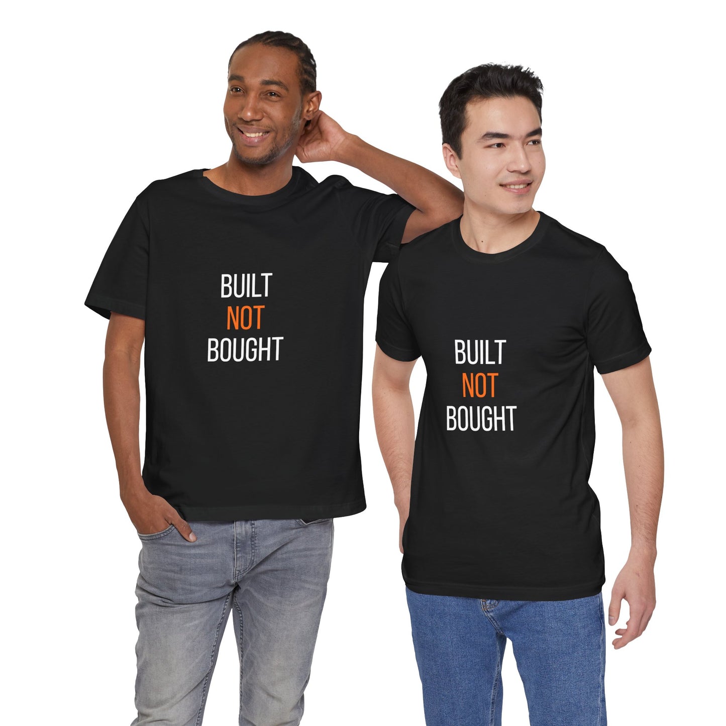 Built Not Bought T-Shirt